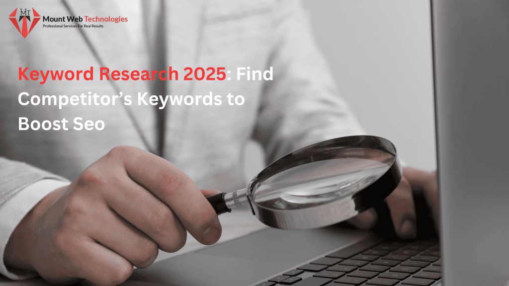 Keyword Research 2025 Find Competitor’s Keywords to Boost Seo