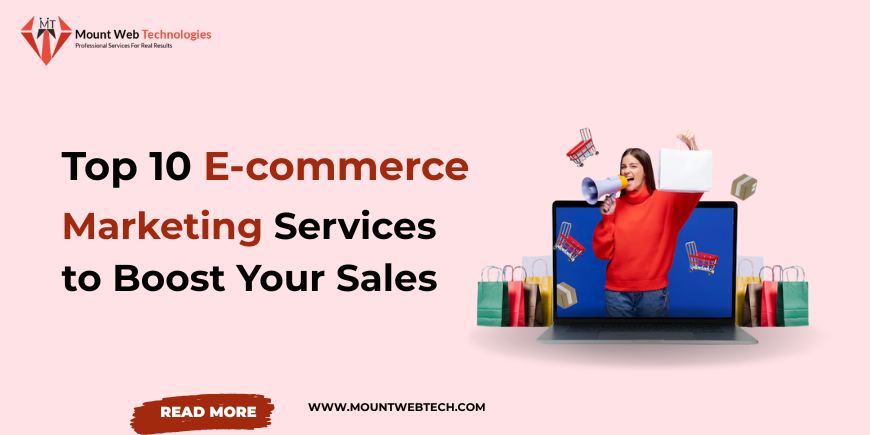 Top 10 E-commerce Marketing Services to Boost Your Sales